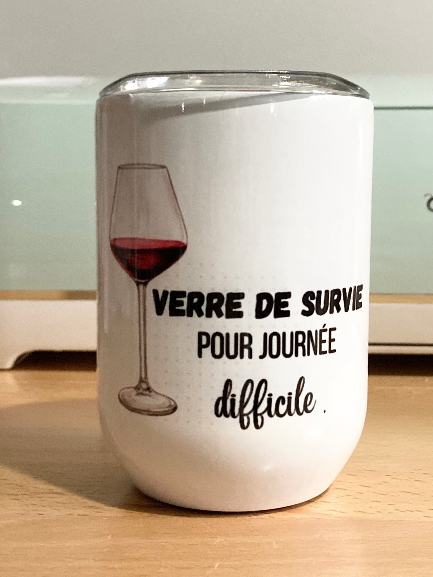 Thermos isotherme “coupe de vin ”« Verre de survie pour journée difficile »